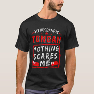 Camiseta Meu Marido É Tongan Nada Me Assusta Tonga