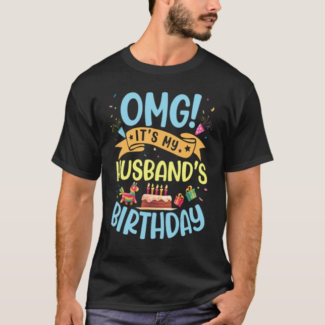 Camiseta Meu marido está feliz dia de aniversário para você (Frente)