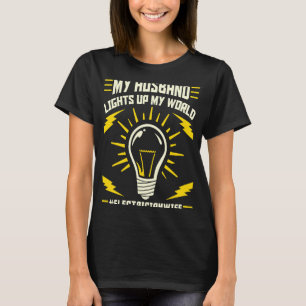 Camiseta Meu Marido Ilumina Meu MundoEleita A Mulher Eletrô