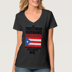 Camiseta meu marido porto-riquenho acha que Porto Rico