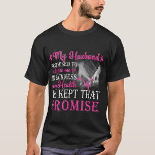 Camiseta Meu Marido Prometeu Me Amar Cancer De Mama