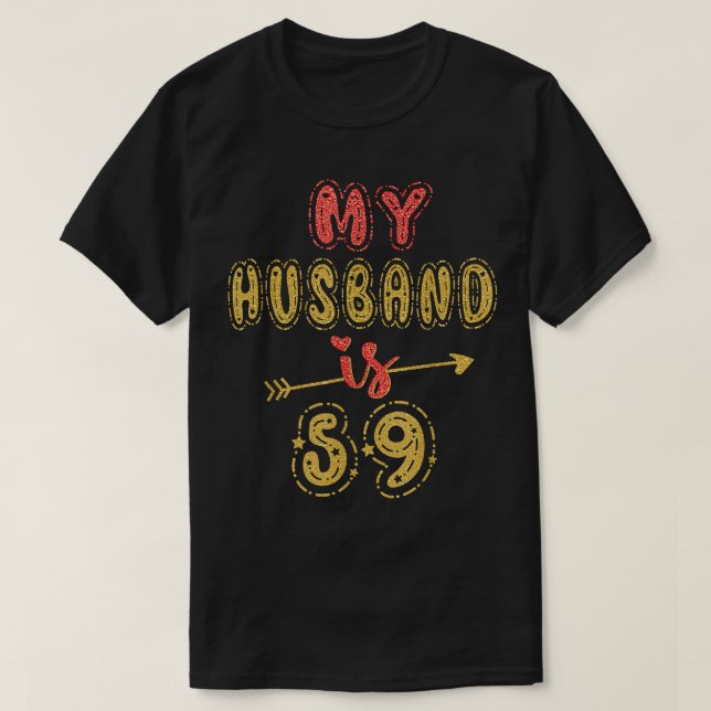 Camiseta Meu Marido Tem 59 Anos Homens 59 Ideia De Aniversá (Frente do Design)