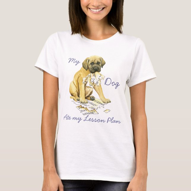 Camiseta Meu Mastiff Comeu meu Plano de Lição (Frente)