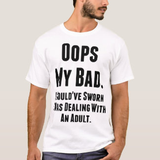 Camiseta Meu Mau. Podia jurar que estava lidando com um adu