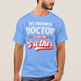 Camiseta Meu Médico Favorito Me Chama De Irmão