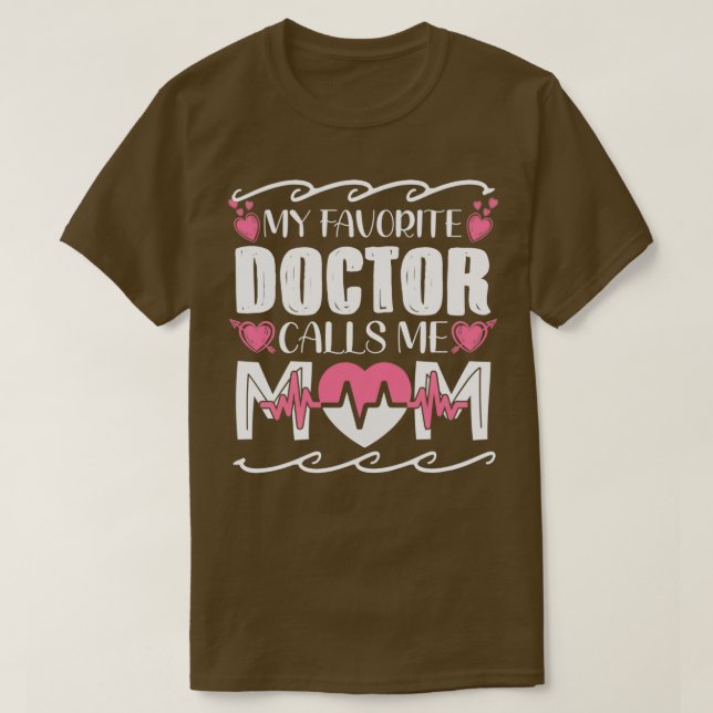 Camiseta Meu Médico Favorito Me Chama Mãe (Frente do Design)