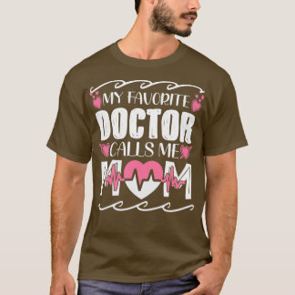Camiseta Meu Médico Favorito Me Chama Mãe