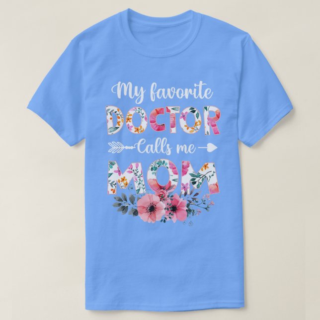 Camiseta Meu Médico Favorito Me Chama Mãe Mãe Mãe Mãe Mãe M (Frente do Design)