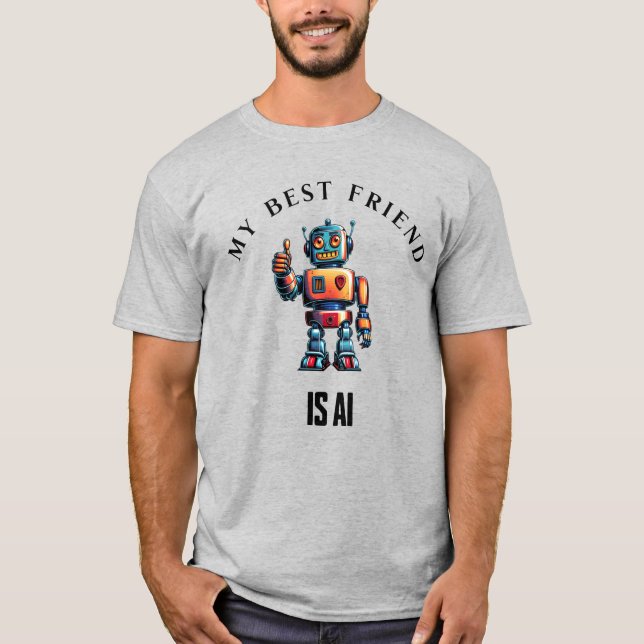 Camiseta Meu melhor amigo é IA - Design de robô divertido (Frente)