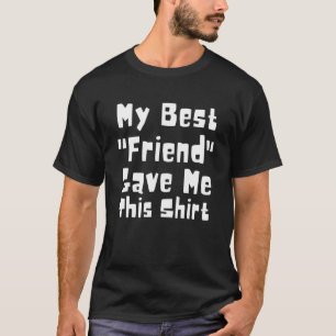 Camiseta Meu Melhor Amigo Me Deu Essa Menina De Amor