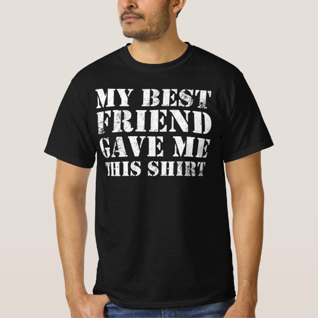 Camiseta Meu Melhor Amigo Me Deu Esta Amizade BFF (Frente)