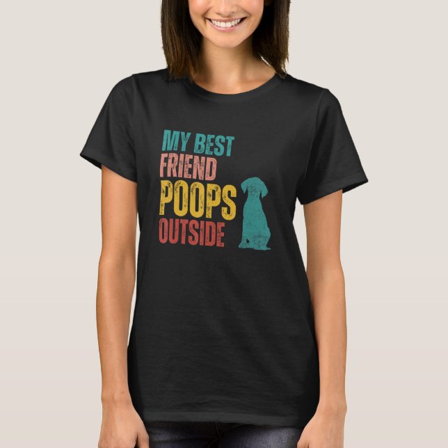 Camiseta Meu Melhor Amigo Poops Fora De Cachorros Citações (Frente)