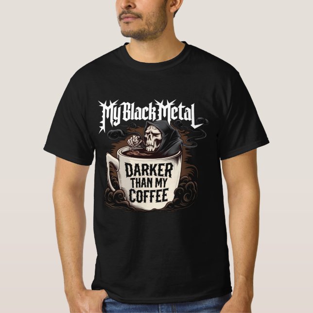 Camiseta Meu Metal Negro Mais Escuro que meu Café (Frente)