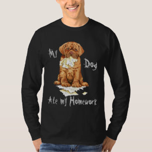 Camiseta Meu meus trabalhos de casa de Dogue de Bordéus