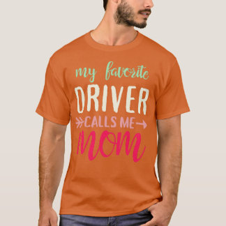 Camiseta Meu Motorista Favorito Me Liga Mãe