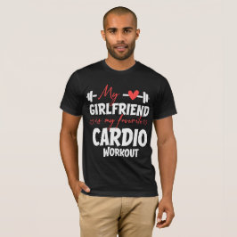 Camiseta Meu namorada é meu trabalho de cardio favorito