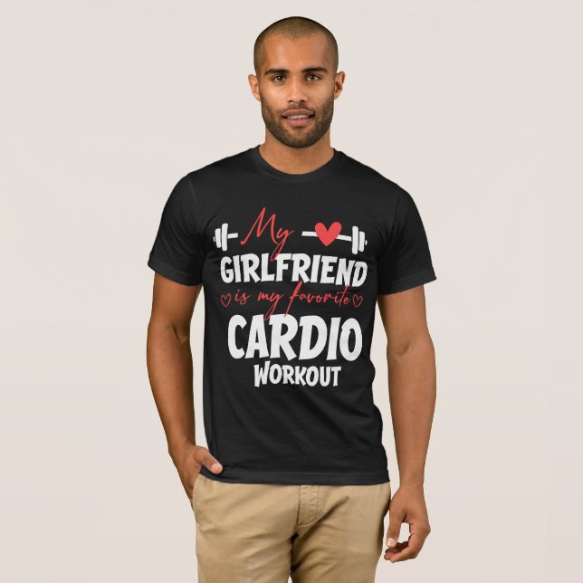 Camiseta Meu namorada é meu trabalho de cardio favorito (Frente Completa)