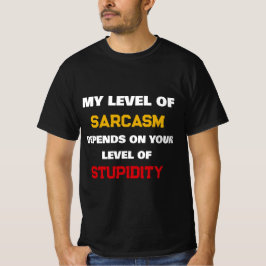 Camiseta Meu Nível De Sarcasmo Depende Da Sua Estupidez É D