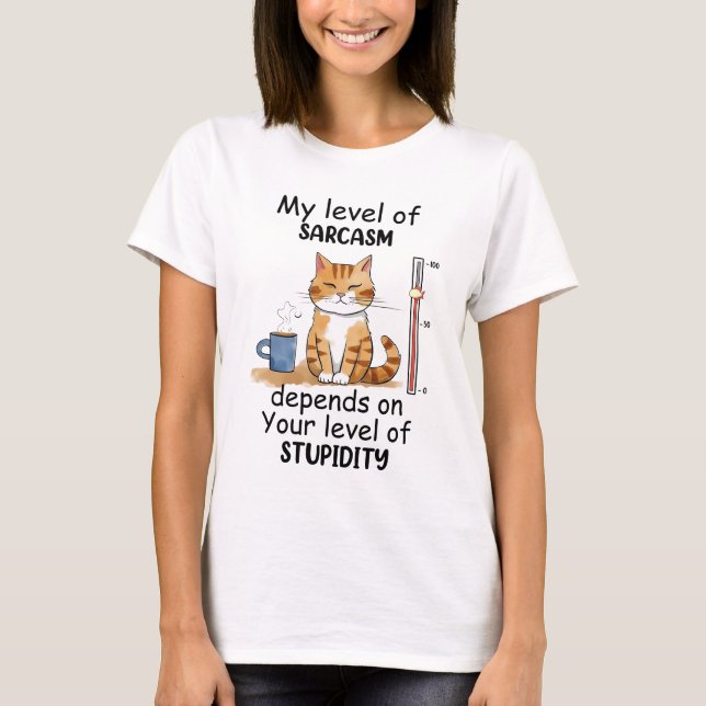 Camiseta meu nível de sarcasmo depende do seu nível de (Frente)