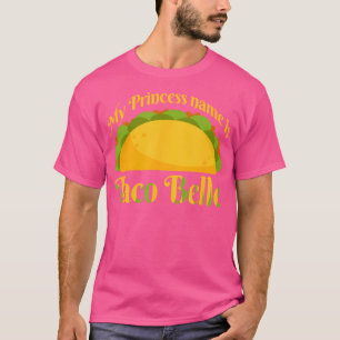 Camiseta Meu Nome De Princesa É Taco Belle Engraçado Taco L