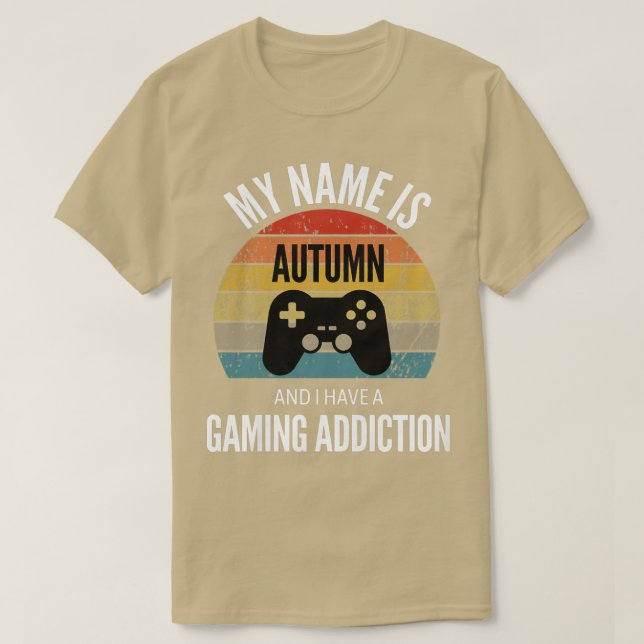 Camiseta Meu Nome É Autumn E Eu Tenho Um Vício De Jogos (Frente do Design)