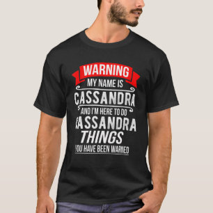 Camiseta Meu nome é Cassandra e estou aqui para fazer Cass