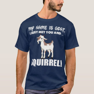 Camiseta Meu nome é Goat Squirrel Engraçado Gift