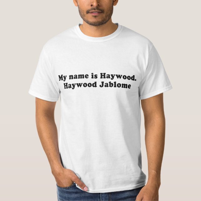 CAMISETA MEU NOME É HAYWOOD JABLOME (Frente)