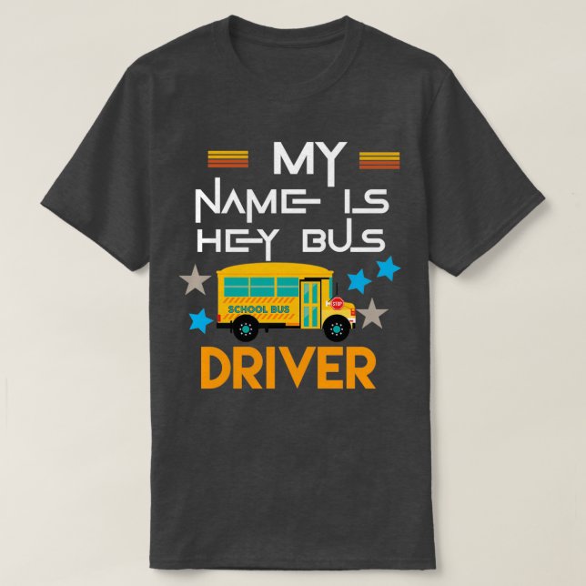 Camiseta Meu nome é hey motorista de ônibus 4 (Frente do Design)