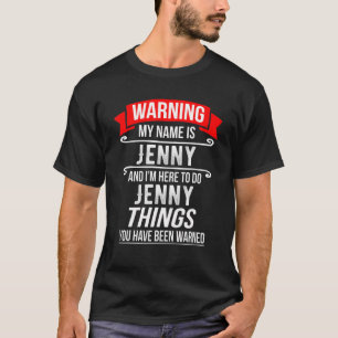 Camiseta Meu nome é Jenny e estou aqui para fazer coisas c