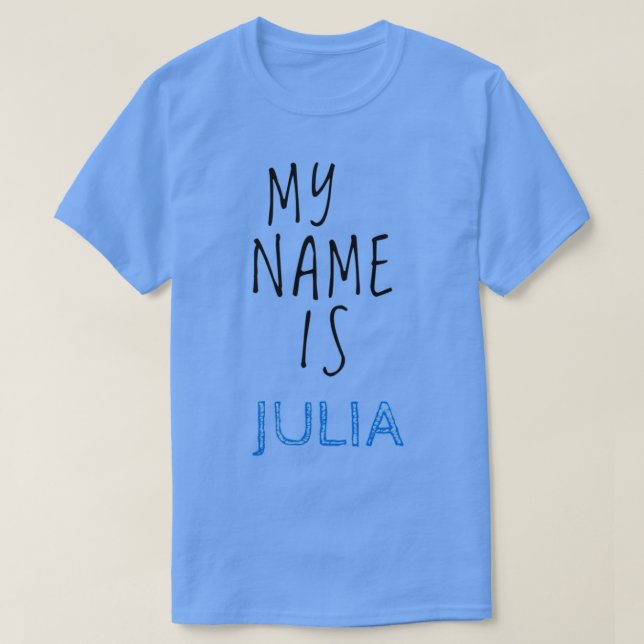 Camiseta Meu Nome É Julia (Frente do Design)