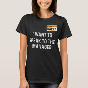 Camiseta Meu nome é Karen... Quero Falar com o gerente.