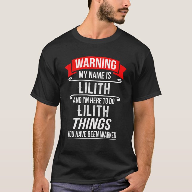 Camiseta Meu nome é Lilith e estou aqui para fazer coisas c (Frente)