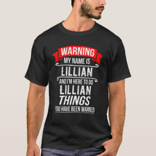Camiseta Meu nome é Lillian e estou aqui para fazer Lillian