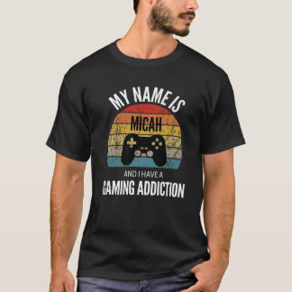 Camiseta Meu Nome É Micah E Eu Tenho Um Vício De Jogos