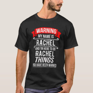 Camiseta Meu nome é Rachel e estou aqui para fazer coisas d