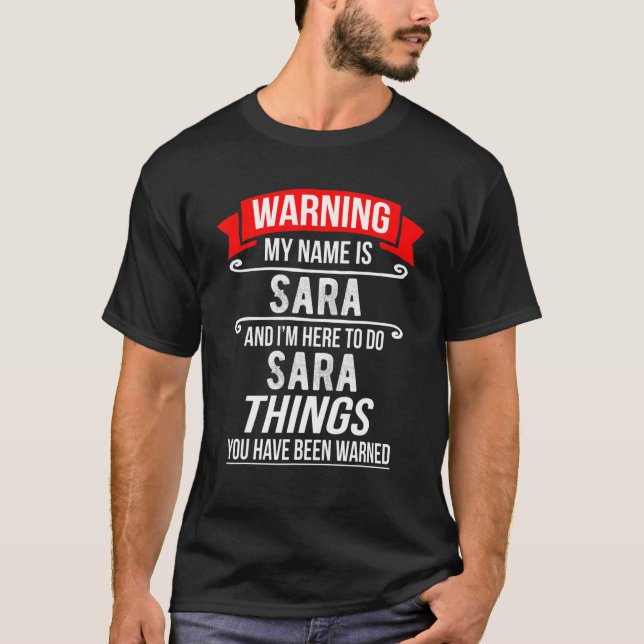 Camiseta Meu nome é Sara e estou aqui para fazer as coisas  (Frente)
