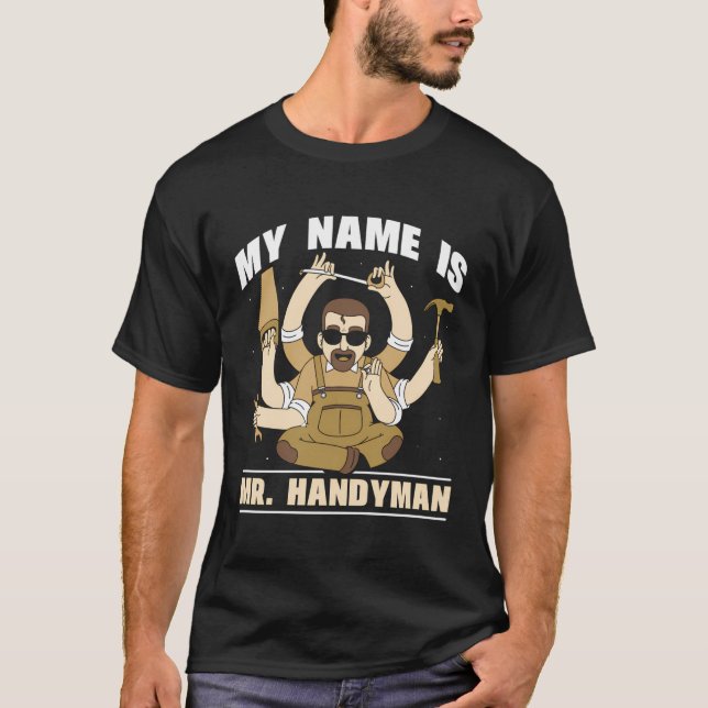 Camiseta Meu Nome É Sr. Handyman Diy Fix Handymen Reparando (Frente)