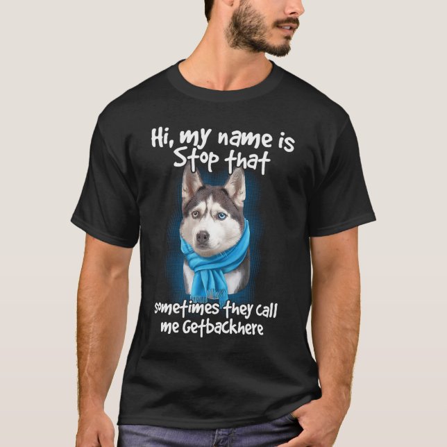 Camiseta Meu Nome É Stoptha, Proprietário De Cachorro Siber (Frente)