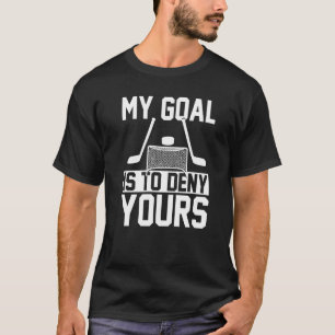 Camiseta Meu Objetivo É Negar Seu Hóquei No Gelo Do Detento