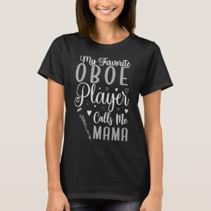 Camiseta Meu Oboe favorito me chama de Mãe Cute
