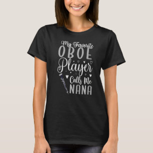 Camiseta Meu Oboe favorito me chama de NANA Cute