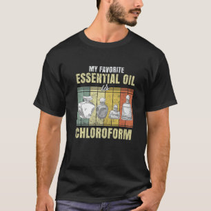 Camiseta Meu Óleo Essencial Favorito É Clorofórmio