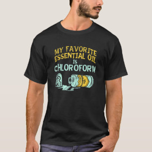 Camiseta Meu Óleo Essencial Favorito É Clorofórmio - Essenc