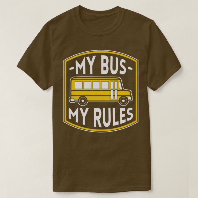 Camiseta Meu Ônibus Minhas Regras Engraçado Driver de Ônibu (Frente do Design)