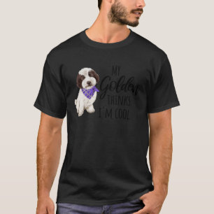 Camiseta Meu Ouro acha que sou um Cão Legal 1