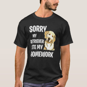 Camiseta Meu Ouro Retriever Comeu Meu Trabalho De Casa