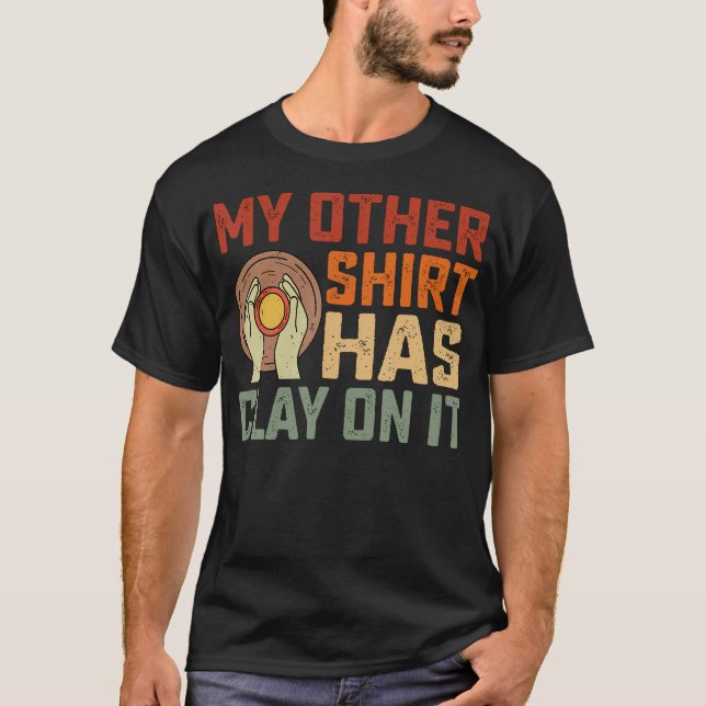 Camiseta Meu Outro Tem Argila Nele Cerâmica Artista Olaria  (Frente)