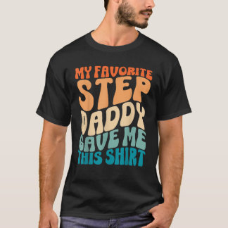 Camiseta Meu pai de passo favorito me deu este groo estétic