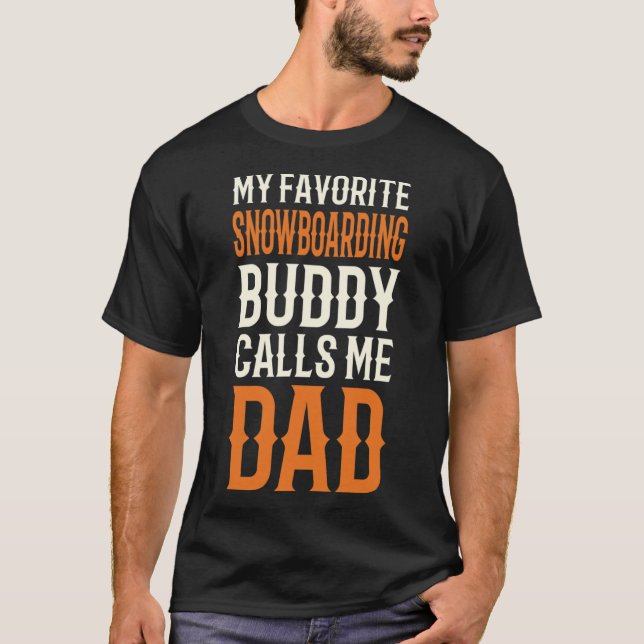 Camiseta Meu Pai de Snowboard Buddy Snowboarder favorito Sn (Frente)